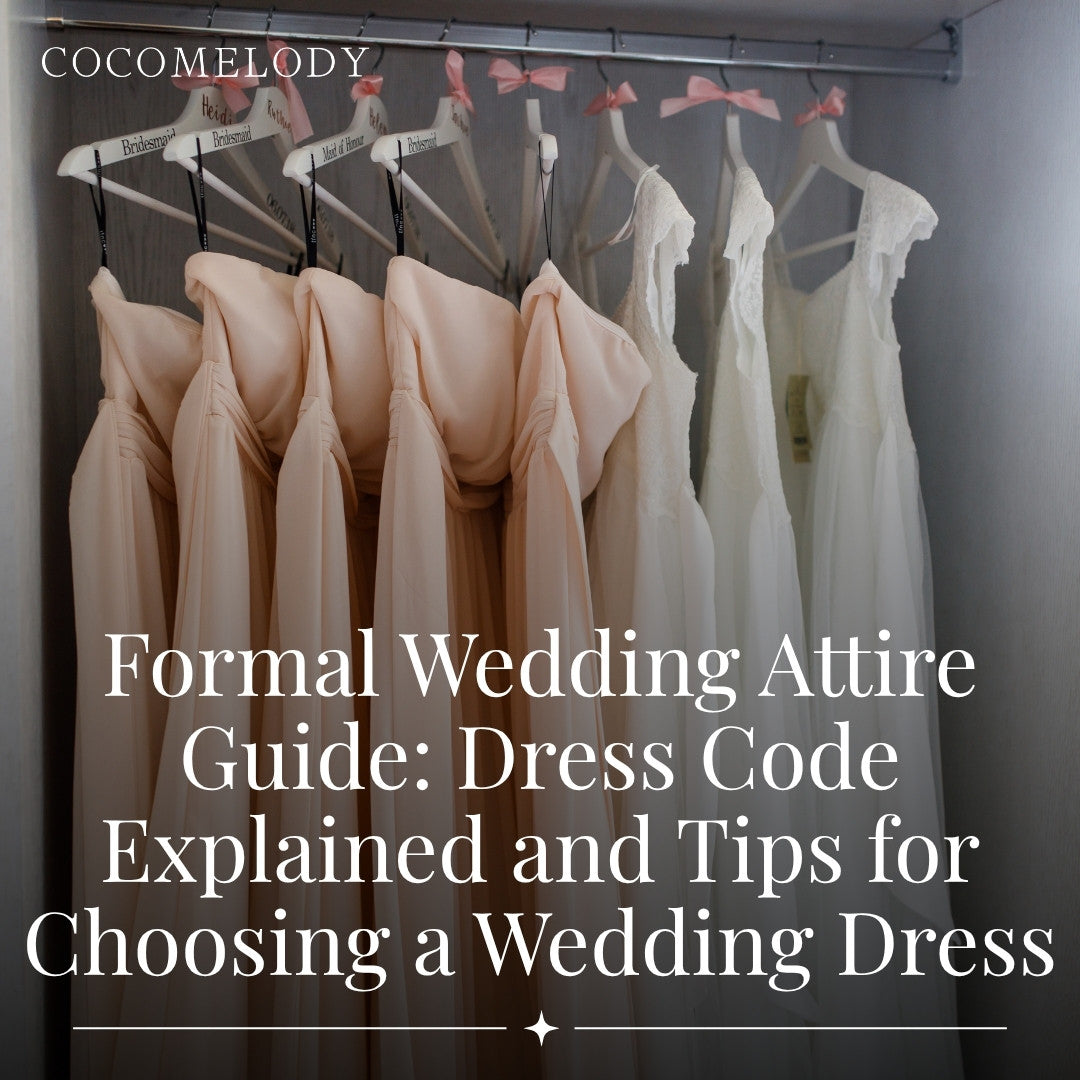 Formal Wedding Attire Guide for Guests | Dress Codes & Everything You Need  to Know  COCOMELODY
