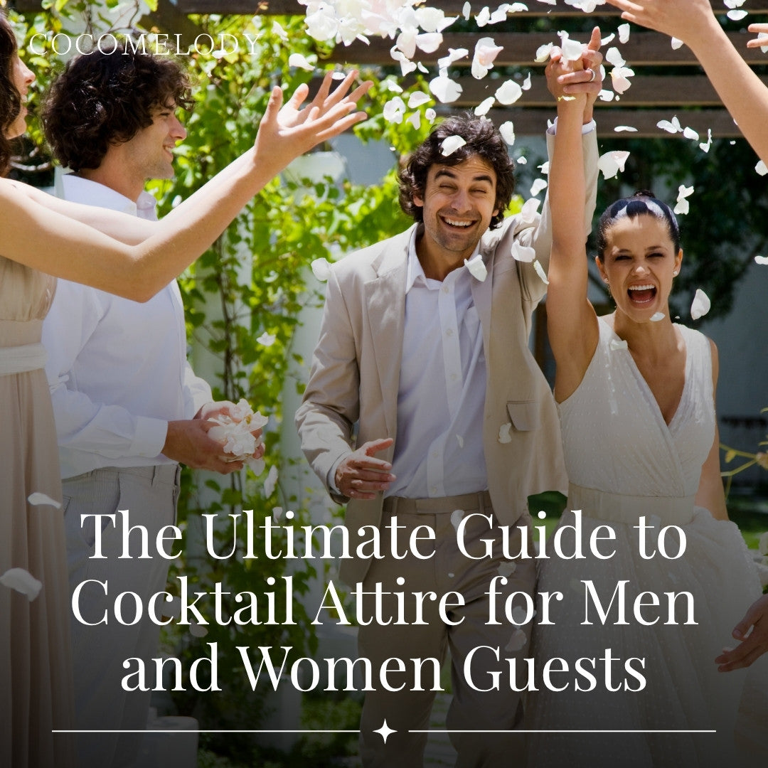 The Ultimate Guide to Cocktail Attire for Men and Women Guests