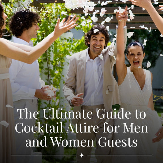 The Ultimate Guide to Cocktail Attire for Men and Women Guests
