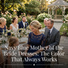 Navy Blue Mother of the Bride Dresses: The Color That Always Works | Cocomelody