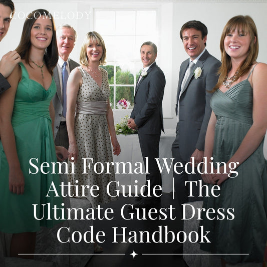 Semi Formal Wedding Attire Guide｜The Ultimate Guest Dress Code Handbook