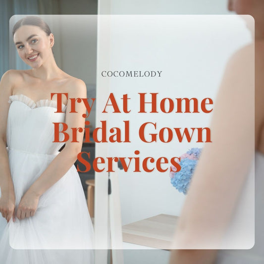 Try At Home Bridal Gown Services with Cocomelody