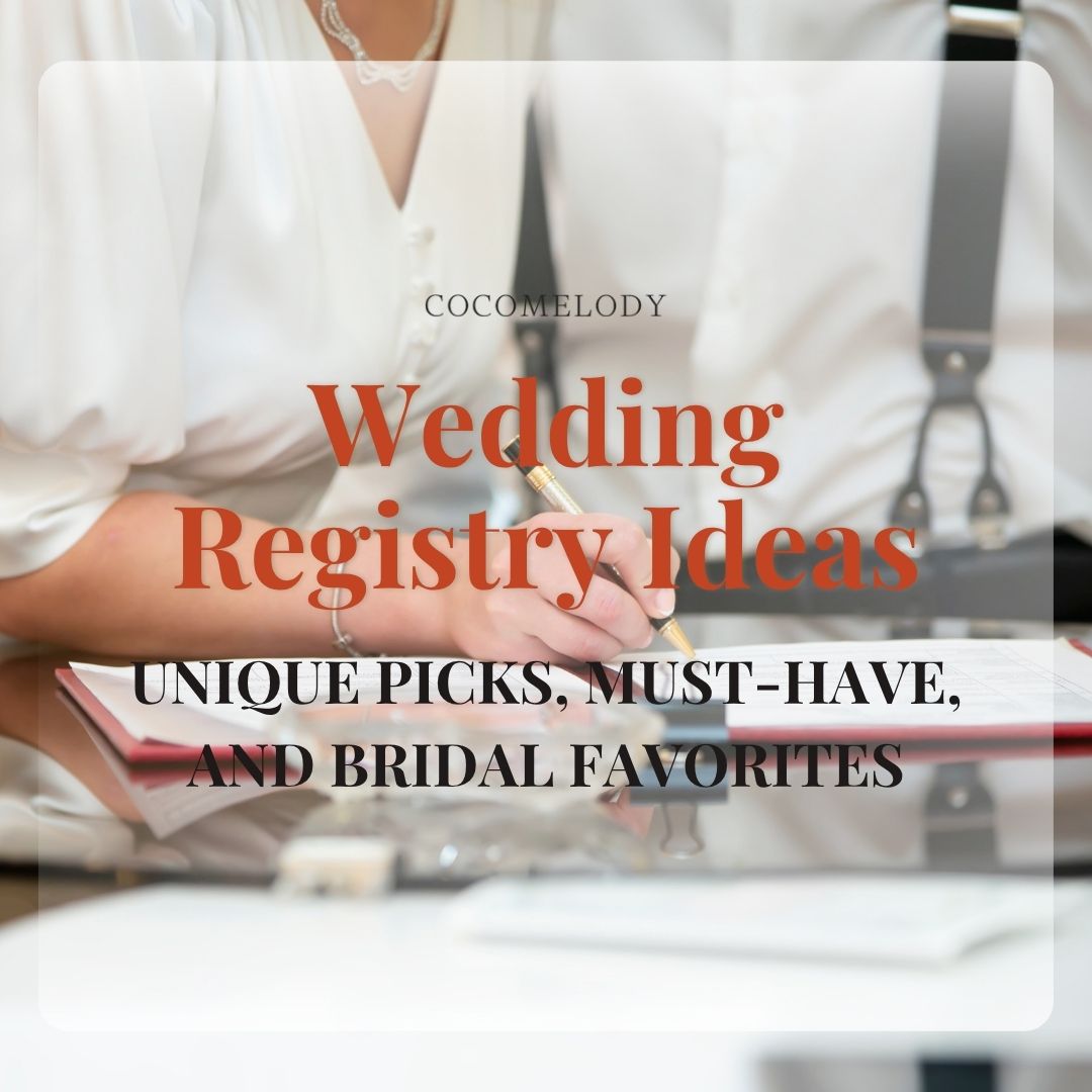 Best Wedding Registry Ideas: Curate the Must-Have & Unique Registry Items